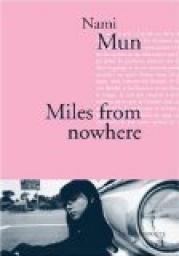 Miles from nowhere par Nami Mun