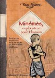 Minms, explorateur pour Pharaon : Rcit d'une expdition, an 8 du rgne de Thoutmosis par Viviane Koenig