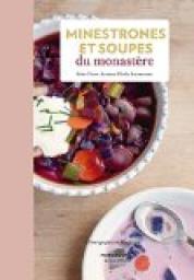 Minestrones et soupes du monastre par Victor-Antoine d\' Avila-Latourrette