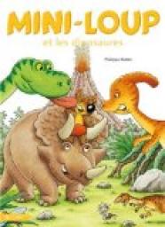 Mini-Loup et les dinosaures par Philippe Matter