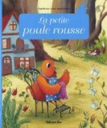 Minicontes Classiques : La petite poule rousse par Anne Royer