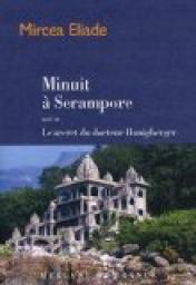 Minuit  Serampore - Le secret du docteur Honigberger par Mircea Eliade