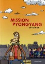 Mission Pyongyang par Yeong-Jin Oh