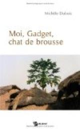 Moi, Gadget, Chat de Brousse par Michle Dubois
