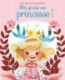 Moi, Je suis une Princesse ! par Karine-Marie Amiot