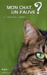 Mon chat, un fauve ? par Marie-Luce Hubert