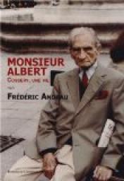Monsieur Albert : Cossery, une vie par Frdric Andrau