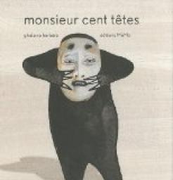 Monsieur Cent ttes par Ghislaine Herbera