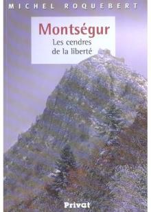 Montsgur : Les cendres de la libert par Michel Roquebert