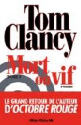 Mort ou vif, tome 2 par Tom Clancy