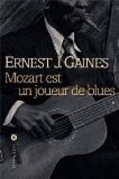Mozart est un joueur de blues par Ernest J. Gaines