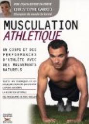 Musculation athlétique par Christophe Carrio