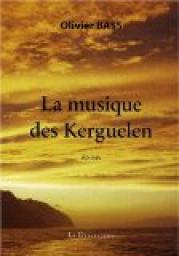 La Musique des Kerguelen par Olivier Bass