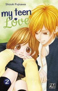 My Teen Love, tome 2 par Shizuki Fujisawa