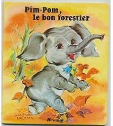 Pim-Pom, le bon forestier par Jolle Barnab