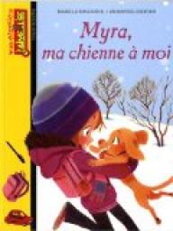 J\'aime lire : Myra, ma chienne  moi par Isabelle Rossignol