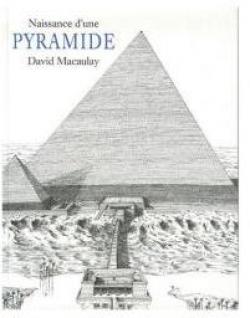 Naissance d'une pyramide par David Macaulay