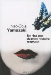Ne riez pas de mon histoire d'amour par Naokora Yamazaki