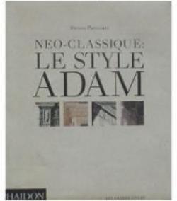 No-classique : Le style Adam par Steven Parissien
