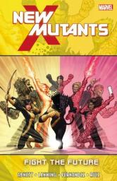 New Mutants, tome 7 : Fight the Future par Dan Abnett