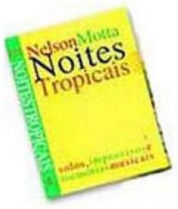 Noites Tropicais par Nelson Motta