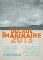 Dcade de l'Imaginaire 2013 : Nouvelle vie par Pierre Bordage