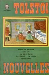 Nouvelles : Matre et Serviteur - Le Pre Serge - Le Cheval - Le Diable - Polikouchka par Lon Tolsto