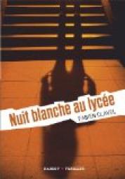 La trilogie Lana Blum, tome 2 : Nuit blanche au lycée par Clavel