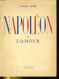 Napolon et l'amour par Octave Aubry