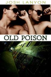 Dangerous Ground, tome 2 : Old poison par Josh Lanyon