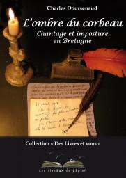 L'ombre du corbeau : Chantage et imposture en Bretagne par Charles Doursenaud