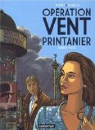 Opration Vent printanier, tome 1 par Philippe Richelle