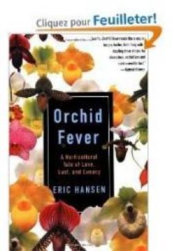 Orchid Fever: A Horticultural Tale of Love, Lust, and Lunacy par Eric Hansen