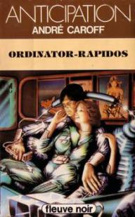 Cycle de l'Ordinator, tome 8 : Ordinator-rapidos par Andr Caroff