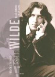 Oscar Wilde ou Les cendres de la gloire par Frdric Ferney