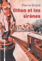 Othon et les sirnes par Pierre  Girard