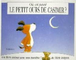 O est pass le petit ours de Casimir ? : Un livre anim avec une lumire ! par Mick Inkpen