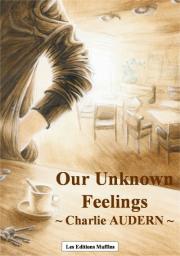 Our Unknown Feelings, Tome 2 par Charlie Audern