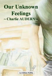 Our Unknown Feelings par Charlie Audern