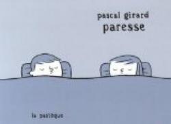 Paresse, tome 1 par Pascal Girard