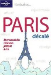 Paris dcal : Ou 36 promenades srieuses prtant  rire par Ccile Briand