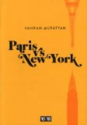 Paris vs New York par Vahram Muratyan
