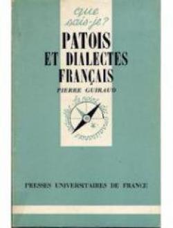 Patois et dialectes franais par Pierre Guiraud