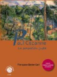 Paul Czanne, la sensation juste par Franoise Barbe-Gall