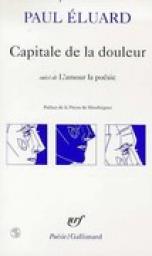 Capitale de la douleur - L'amour la poésie par Paul Éluard