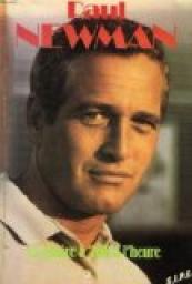 Paul Newman - la gloire  200  l'heure par Editions S.I.P.E.