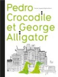 Pedro crocodile et George alligator par Delphine Perret