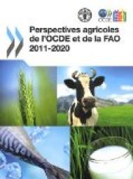 Perspectives agricoles de l'OCDE et de la FAO 2011-2020 par  OCDE