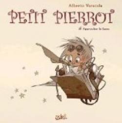 Petit Pierrot, tome 2: Approcher la lune par Alberto Varanda