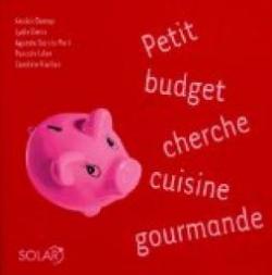 Petit budget cherche cuisine gourmande par Annick Demay